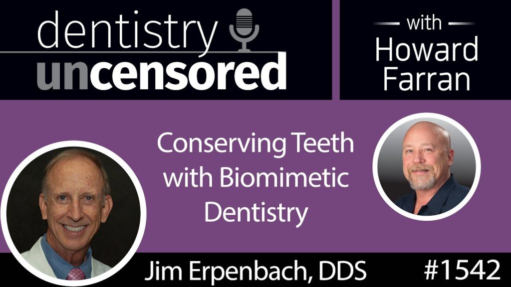 Dentistry Uncensored with Howard Farran - Jim Erpenbach DDS